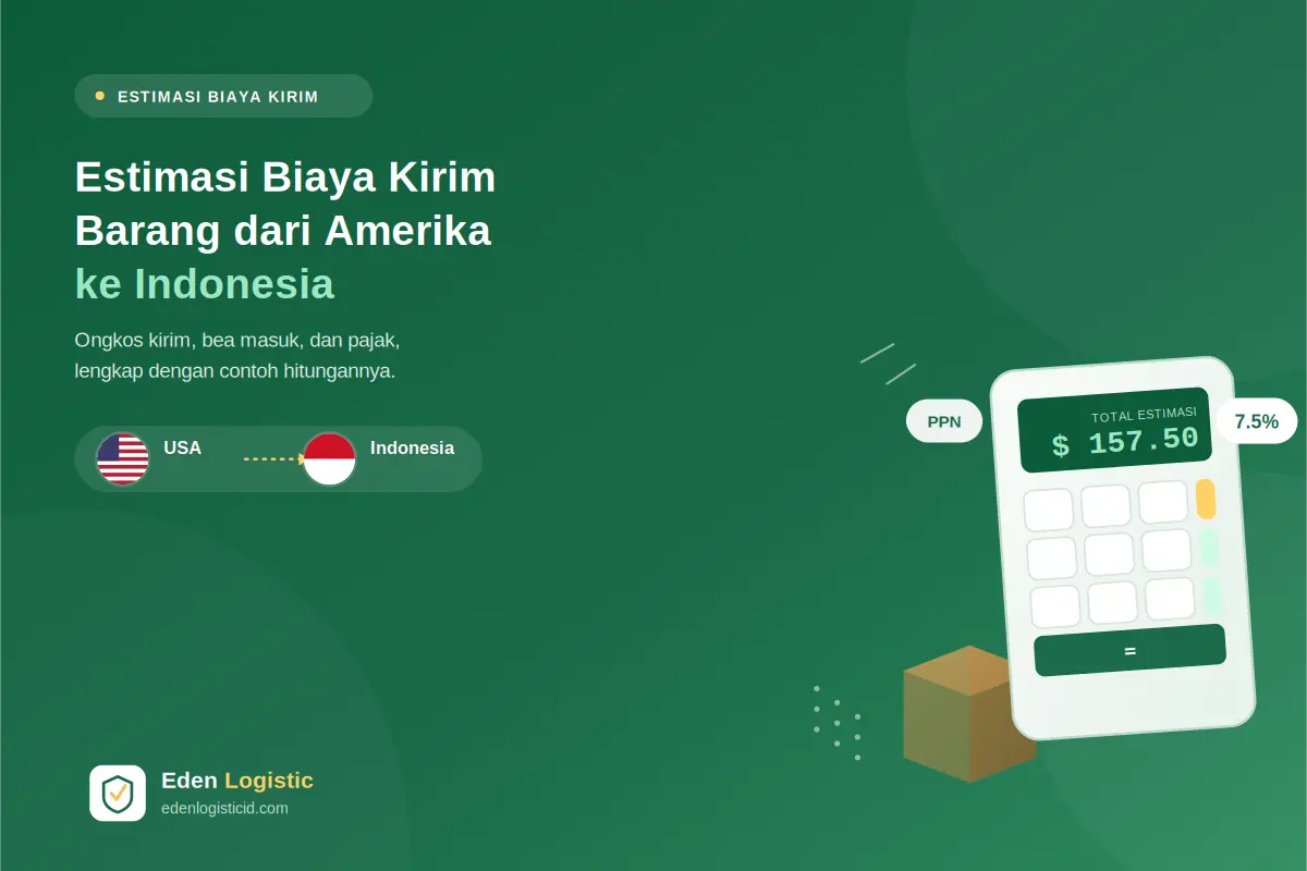Estimasi Biaya Kirim barang dari Amerika ke Indonesia 