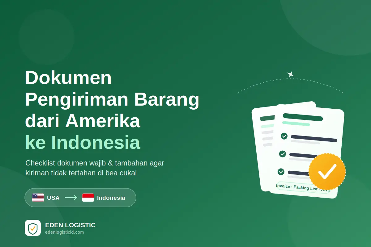 Dokumen yang Dibutuhkan untuk Kirim Barang dari Amerika
